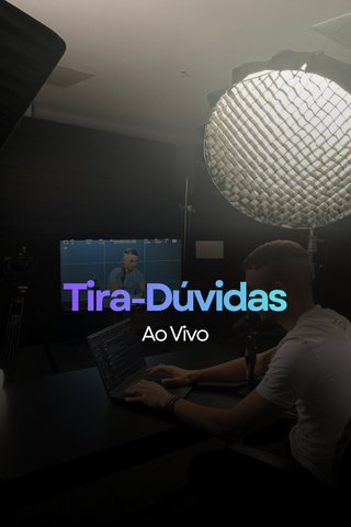 Tira-Dúvidas ao Vivo